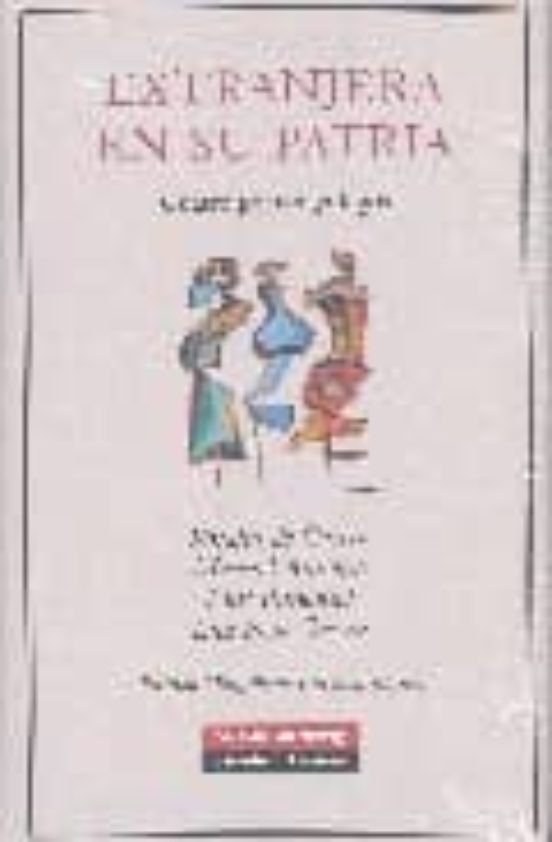 Extranjera en Su Patria: Cuatro Poetas Gallegos: Rosalia de Castr o Ma