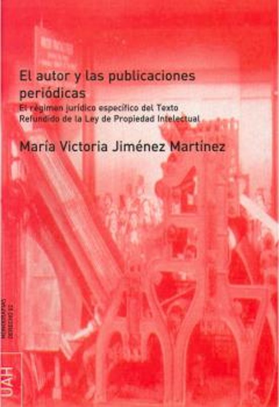 El Autor Y Las Publicaciones Periodicas: El Regimen Juridico Espe Cifi