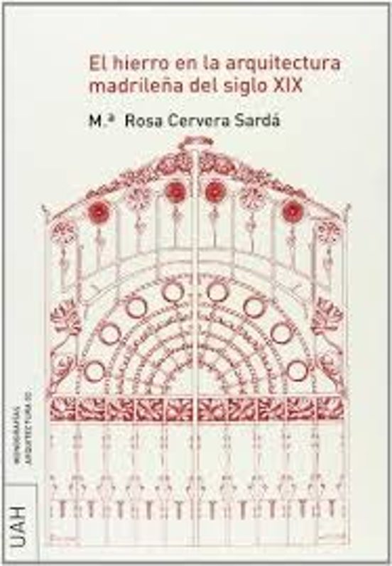 El Hierro En La Arquitectura Madrileña Del Siglo Xix