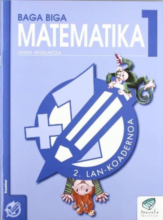 Baga Biga Matematika 1: 2.lan Koadernoa