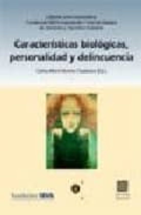 Caracteristicas Biologicas Personalidad Y Delincuencia