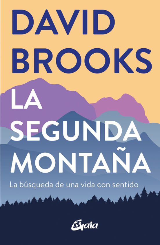 La Segunda Montaña: La Busqueda De Una Vida Con Sentido