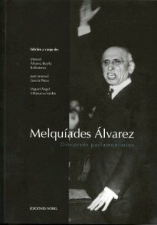 Melquiades Alvarez. Discursos parlamentarios