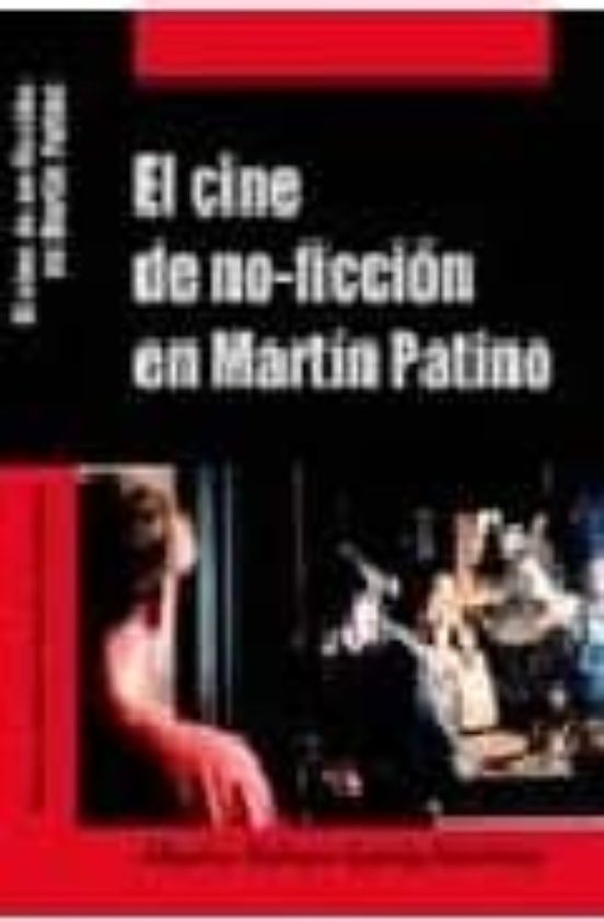 El Cine De No-ficcion En Martin Patino
