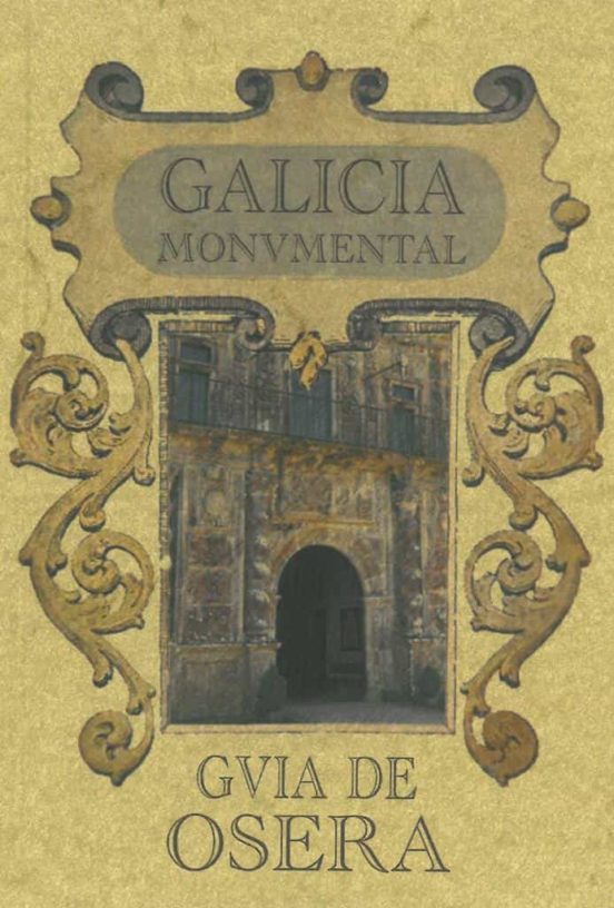 Galicia Monumental: Guia De Osera