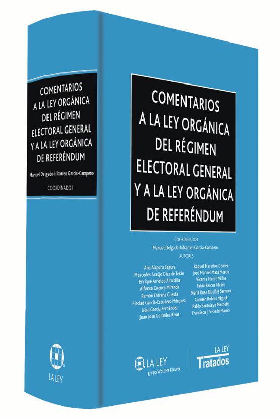 Comentarios A La Ley Orgánica Del Régimen Electoral General Y A La Ley Orgánica De Referéndum
