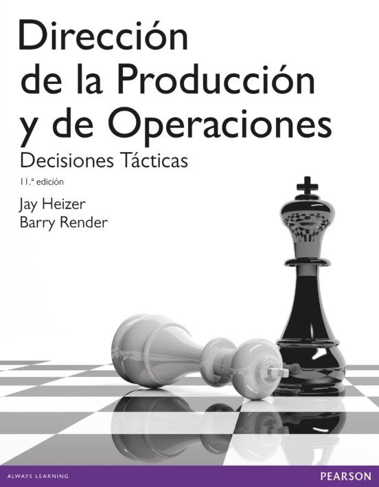 Direccion Dela Producción Y De Operaciones. Decisiones Tácticas