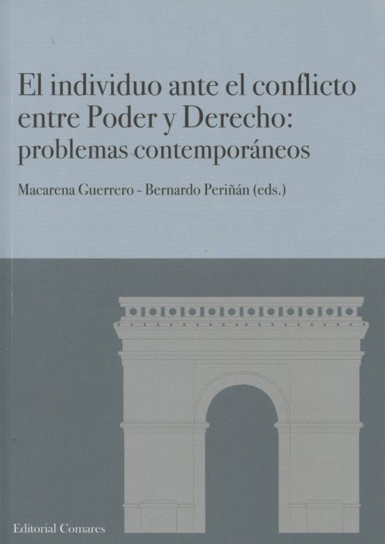 El Individuo Ante El Conflicto Entre Poder Y Derecho: Problemas Contem