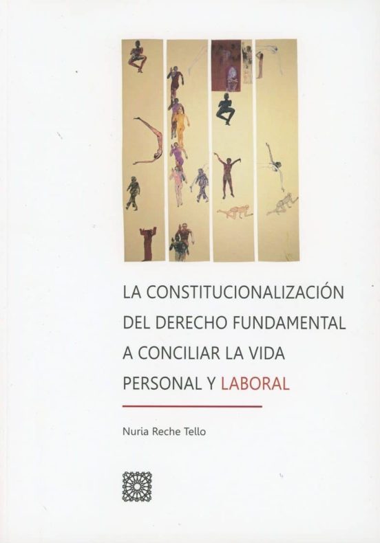 Constitucionalización Del Derecho Fundamental A Conciliar La Vida Pers