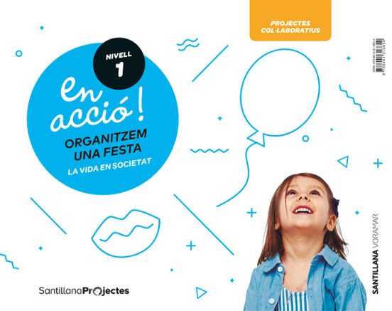 ¡en Acció! Nivell 1 Organitzem Una Festa. La Vida En Societat 3 Años E