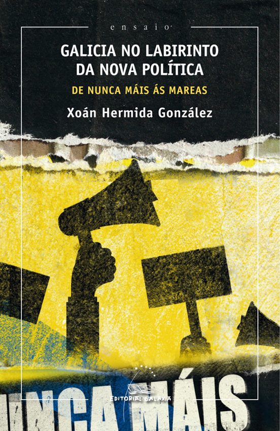 Galicia no Labirinto da Nova Politica de Nunca Mais As Mareas