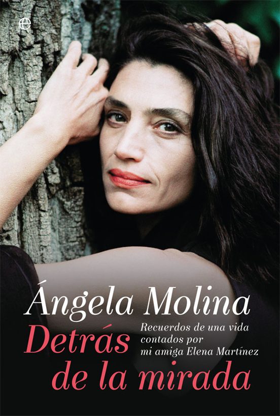 Ángela Molina. Detrás de la mirada