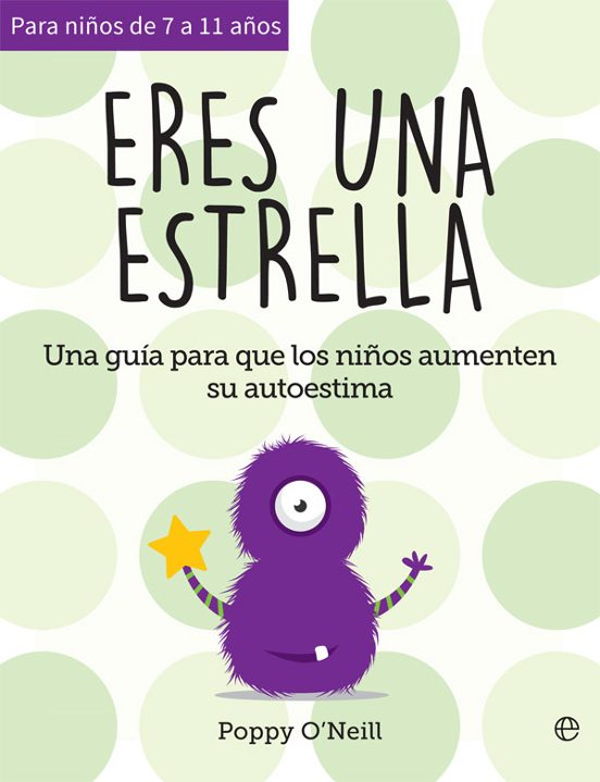 Eres Una Estrella: Una Guía Para Que Los Niños Aumenten Su Autoestima
