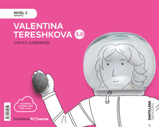 Valentina Tereshkova Nivel 2 Infantil 4 Anos Serie Canto Sabemos 3.0 E