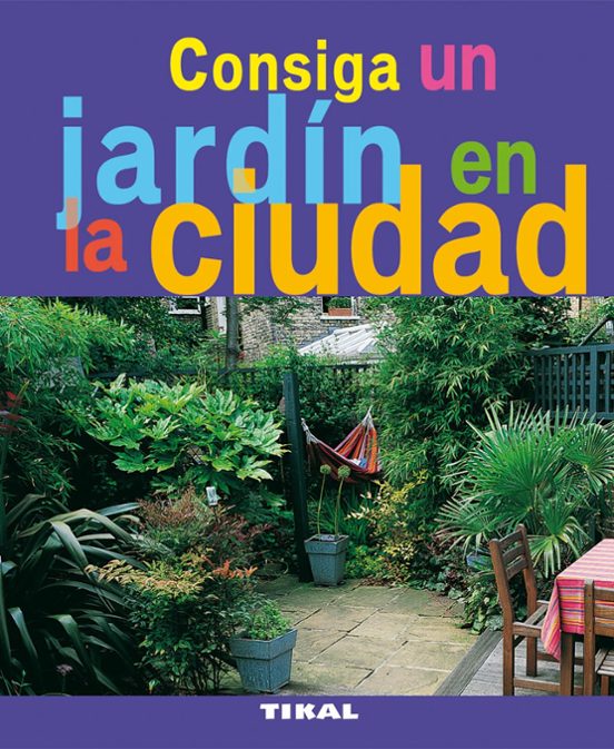 Consiga Un Jardín En La Ciudad