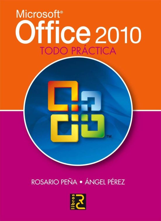 Microsoft Office 2010. Todo Práctica
