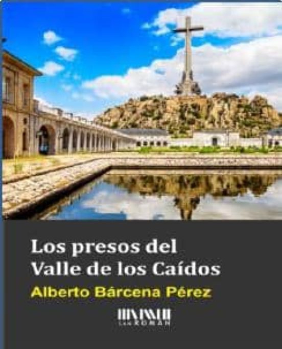 Los Presos Del Valle De Los Caídos