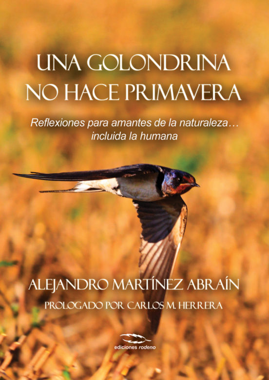 Una Golondrina No Hace Primavera: Reflexiones Para Amantes De La Natur