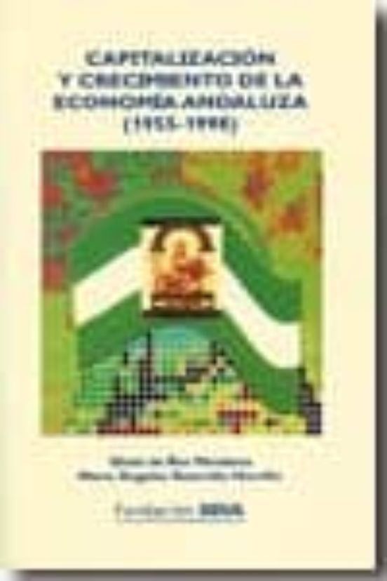 Capitalización Y Crecimiento De La Economía Andaluza