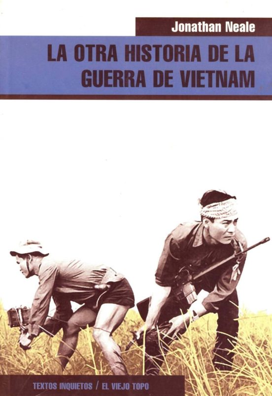 La Otra Historia De La Guerra De Vietnam
