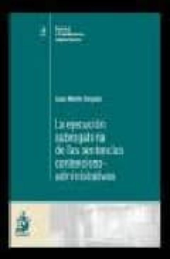 La Ejecución Subrogatoria De Las Sentencias Contencioso-Administrativas