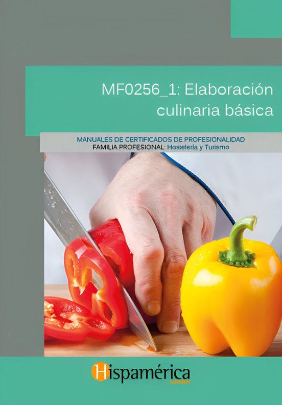 Mf0256_1 Elaboracion Culinaria Basica