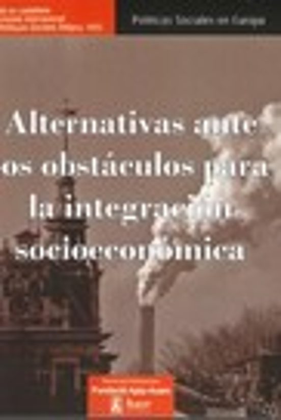 Alternativas Ante Los Obstaculos Para La Integracion Socioeconomica: P