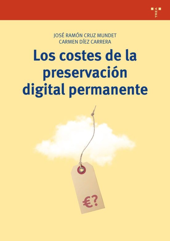 Los Costes De La Preservación Digital Permanente