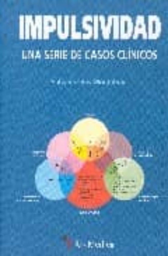 Impulsividad: Una Serie De Casos Clinicos