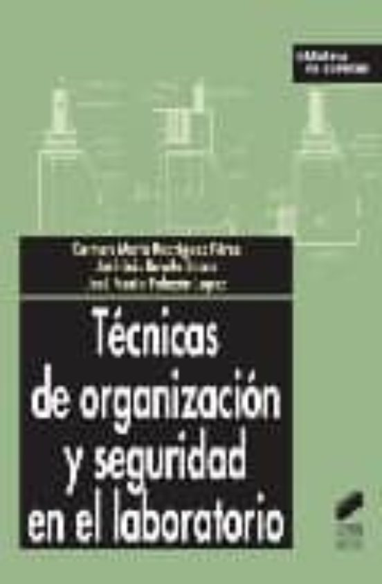 Técnicas De Organización Y Seguridad En El Laboratorio