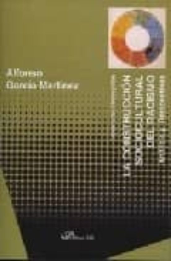 La Construccion Sociocultural Del Racismo: Analisis Y Perspectiva S