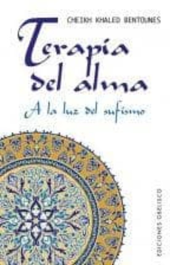 Terapia Del Alma. A La Luz Del Sufismo
