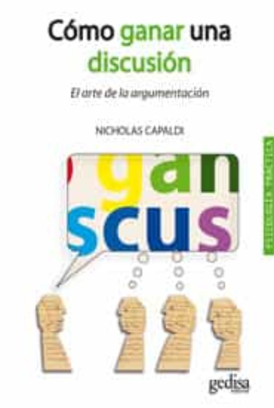 Como Ganar Una Discusion: El Arte De La Argumentacion