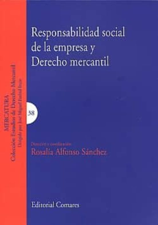 Responsabilidad Social De La Empresa Y Derecho Mercantil