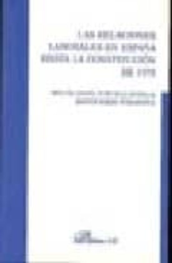 Las Relaciones Laborales En España Hasta La Constitucion De 1978