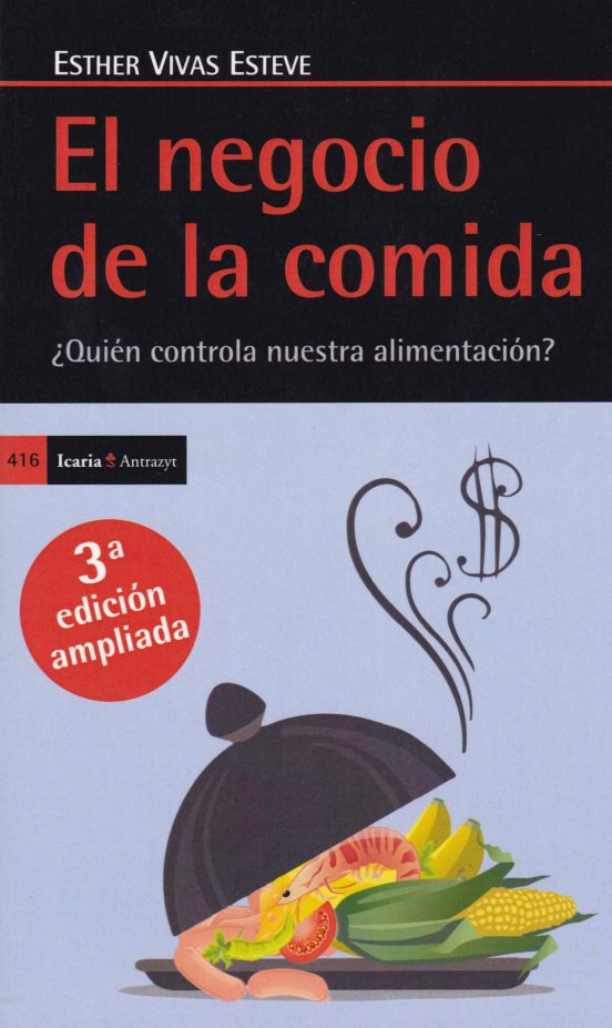 El Negocio De La Comida ¿quién Controla Nuestra Alimenta Ción