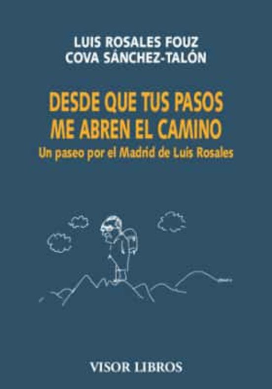 Desde Que Tus Pasos Me Abren el Camino: Un Paseo por el Madrid de Luis