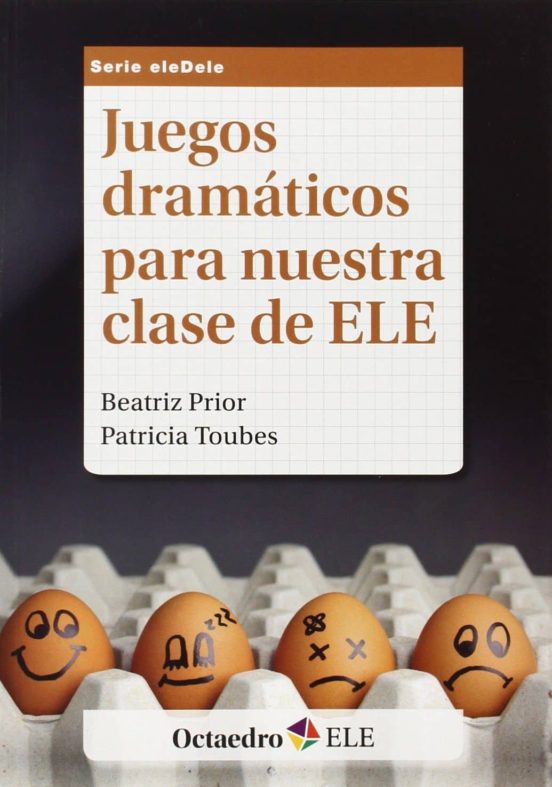 Juegos Dramáticos Para Nuestra Clase De ELE