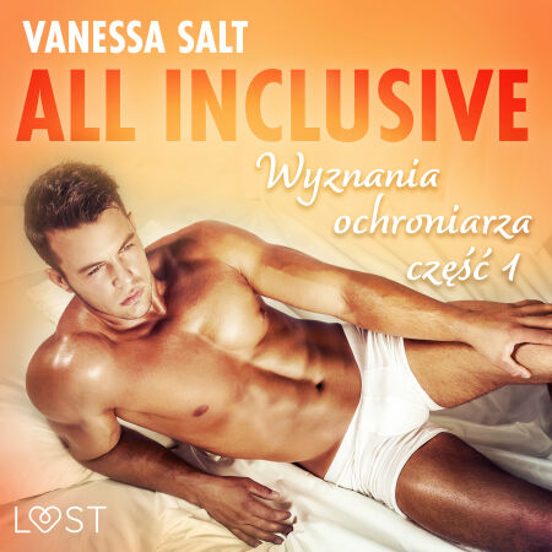 All Inclusive - Wyznania Ochroniarza: Część 1