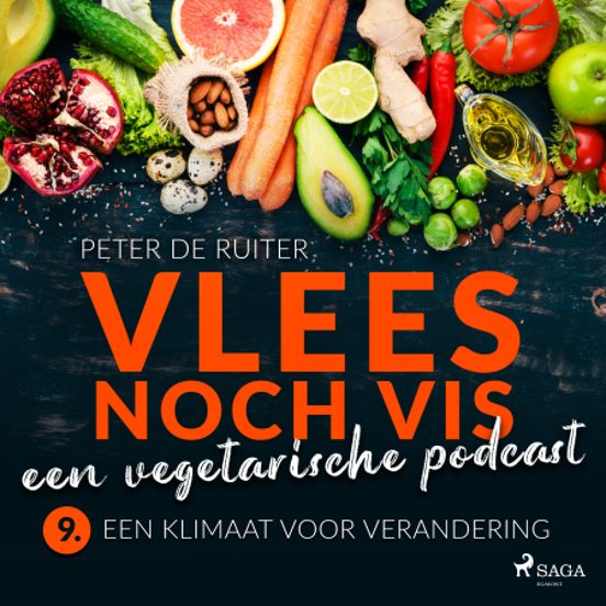 Vlees Noch Vis - Een Vegetarische Podcast; Een Klimaat Voor Verandering