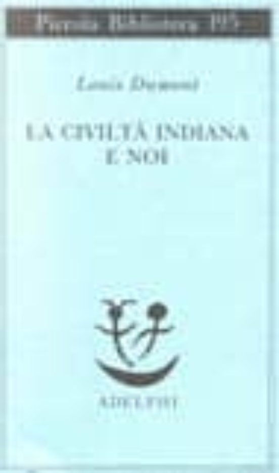La Civilta Indiana E Noi