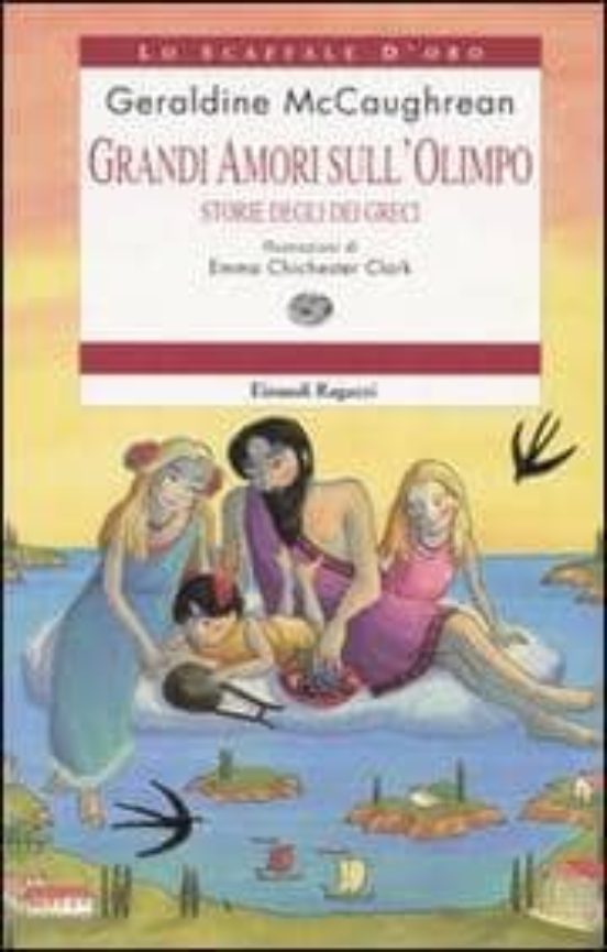 Grandi Amori Sull Olimpo. Storie Degli Dei Greci