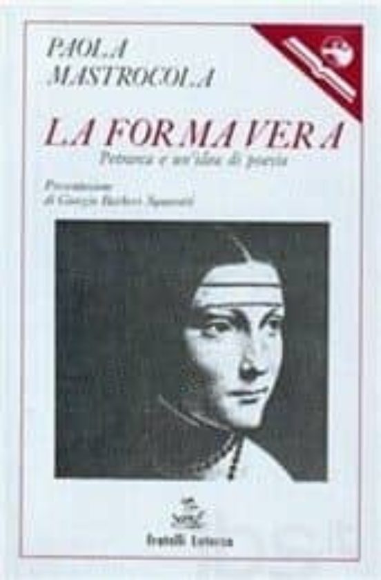 La Forma Vera: Petrarca e un Idea Di Poesia