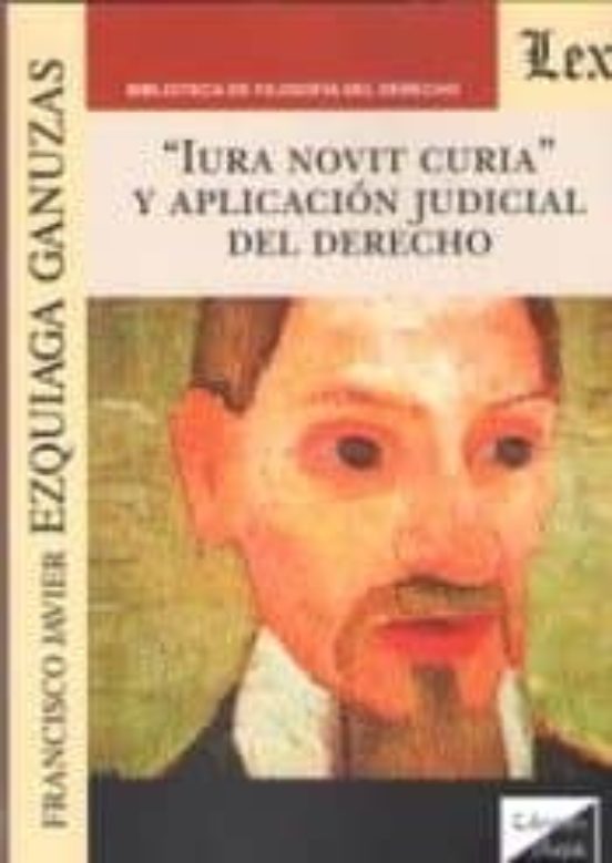 Iura Novit Curia Y Aplicacion Judicial Del Derecho
