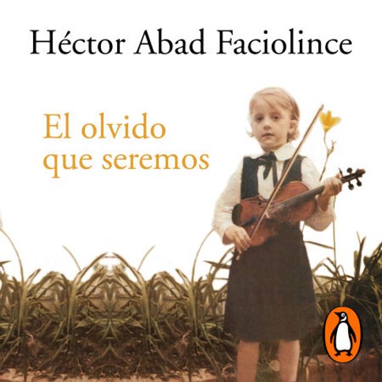 El Olvido Que Seremos