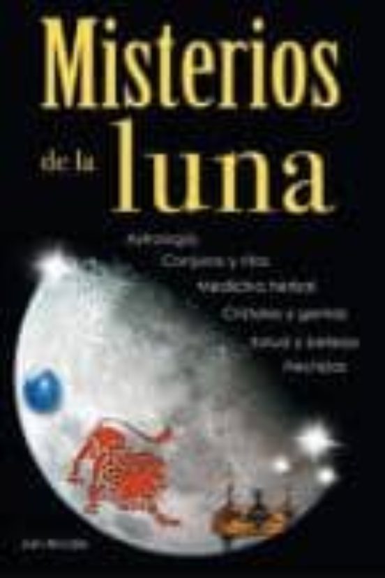 Misterios De La Luna: Astrologia Conjuros Ritos