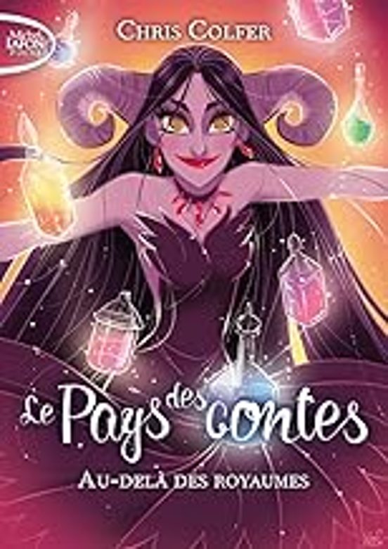 Le Pays Des Contes. Vol. 4. Au-delà Des Royaumes