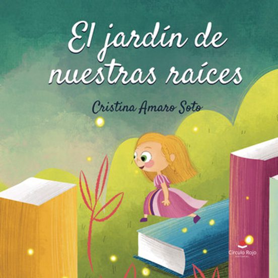 El jardín de nuestras raíces