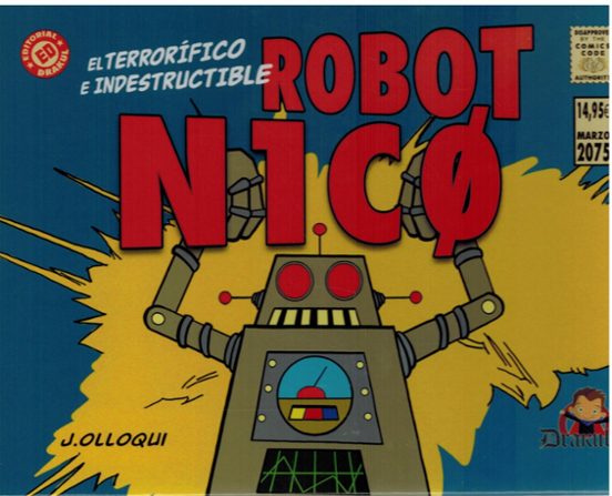 El Terrorifico E Indestructible Robot N1co