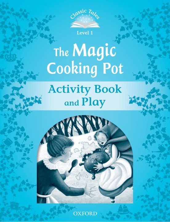 Classic Tales: Level 1: The Magic Cooking Pot Activity Book